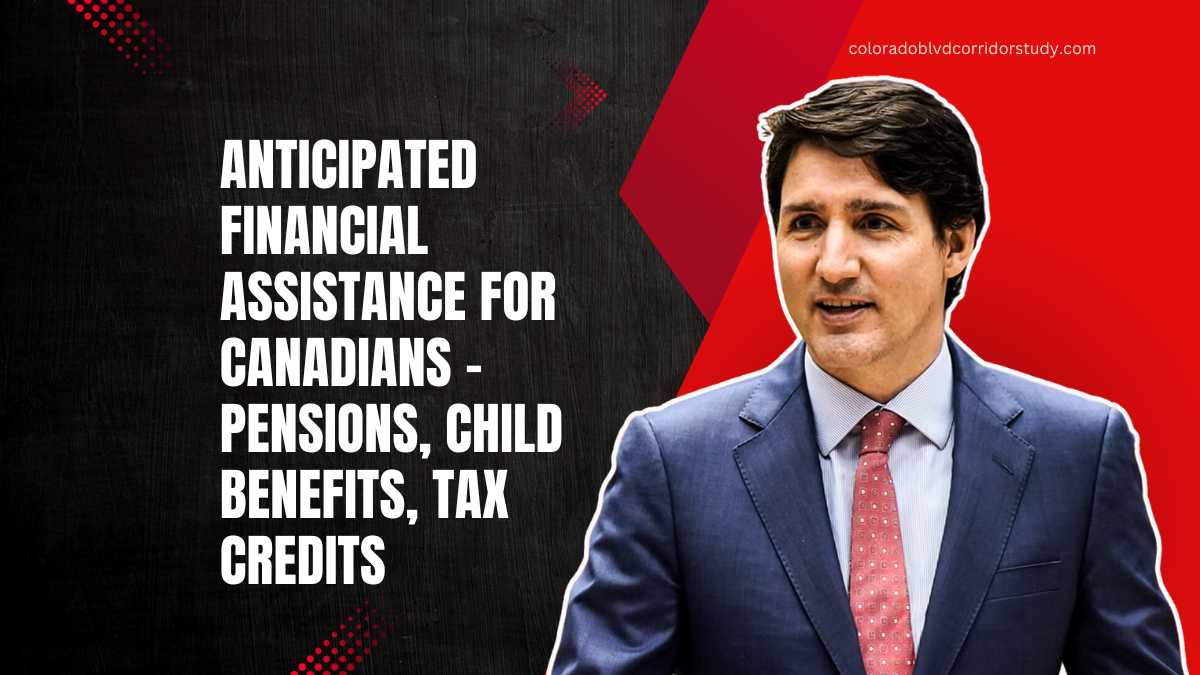 Anticipated Financial Assistance For Canadians - Pensions, Child Benefits, Tax Credits