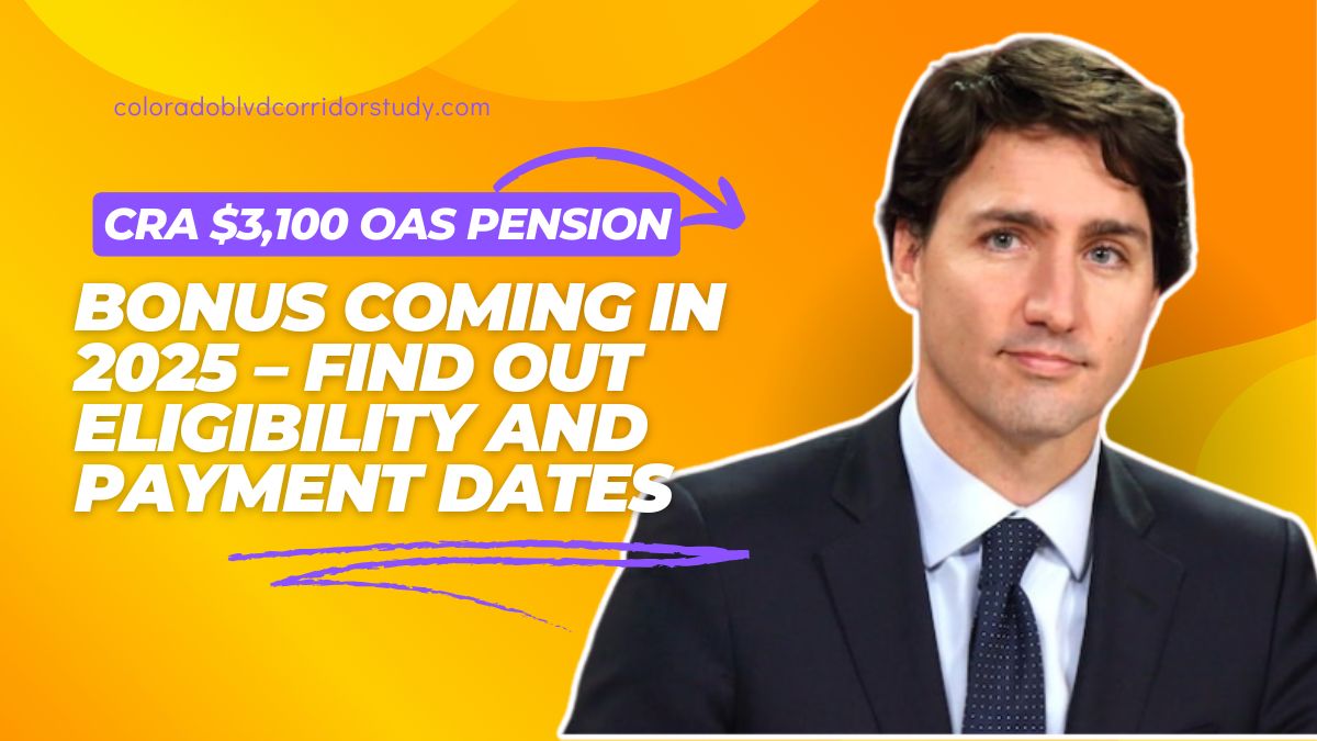 CRA $3,100 OAS Pension Bonus Coming in 2025 – Find Out Eligibility and Payment Dates