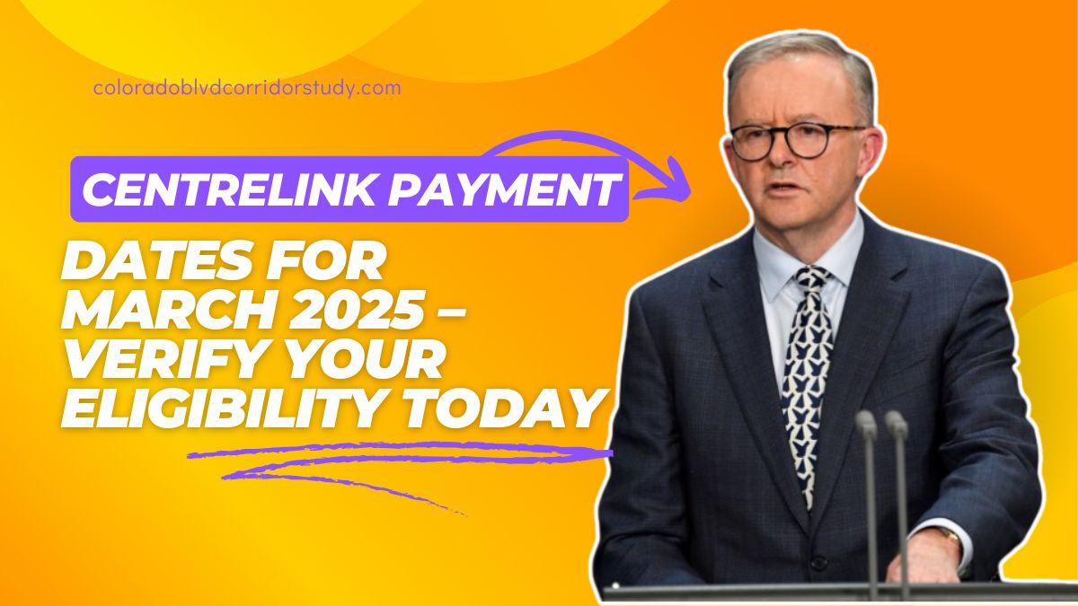 Centrelink Payment Dates for March 2025 – Verify Your Eligibility Today