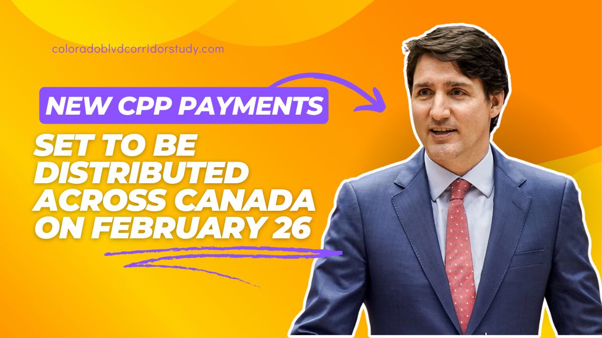 New CPP Payments Set to Be Distributed Across Canada on February 26
