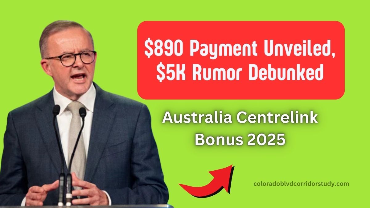 Australia Centrelink Bonus 2025- $890 Payment Unveiled, $5K Rumor Debunked